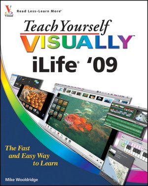 Teach Yourself VISUALLY iLife '09