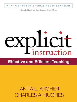 Explicit Instruction: Effective and Efficient Teaching