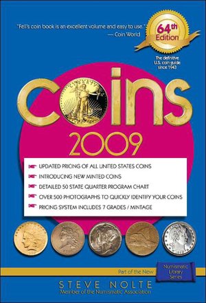 Coins 2009: Your Absolute, Quintessential, All You Wanted to Know, Complete Guide