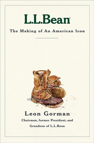 L.L. Bean: The Making of An American Icon