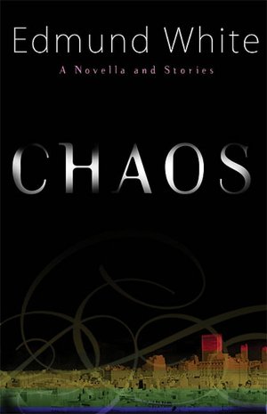 Chaos: A Novella and Stories