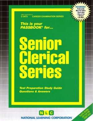 Senior Clerical Series: Test Preparation Study Guide, Questions and Answers