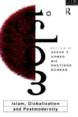 Islam Globalization And Postmodernity