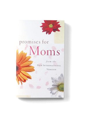 Promises for Moms: from the New International Version