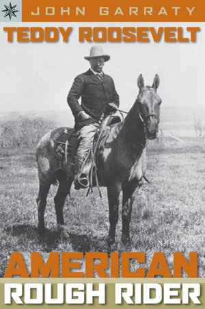 Sterling Point Books: Teddy Roosevelt: American Rough Rider