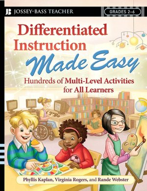 Differentiated Instruction Made Easy: Hundreds of Multi-Level Activities for All Learners (Grades 2-8)