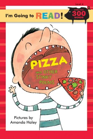 I'm Going to Read (Level 4): Pizza and Other Stinky Poems
