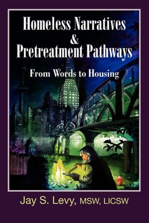 Homeless Narratives and Pretreatment Pathways: From Words to Housing