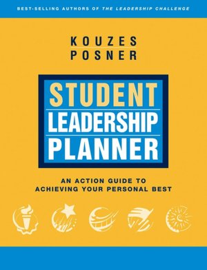 Student Leadership Planner: An Action Guide to Achieving Your Personal Best