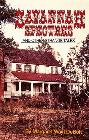 Savannah Spectres: And Other Strange Tales