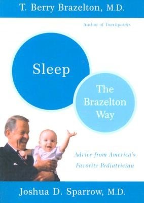 Sleep: The Brazelton Way, Advice from America's Favorite Pediatrician