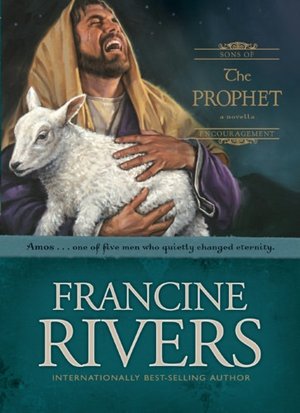 The Prophet: Amos (Sons of Encouragement Series #4)
