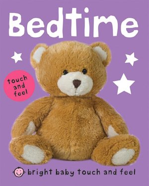 Bedtime (Bright Baby Touch and Feel Series)