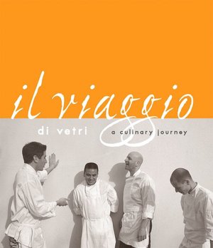 Il viaggio di Vetri: A Culinary Journey