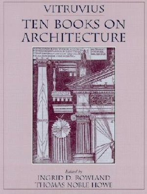 Vitruvius: 'Ten Books on Architecture'