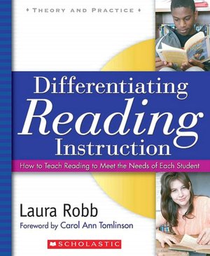 Differentiating Reading Instruction: How to Teach Reading To Meet the Needs of Each Student