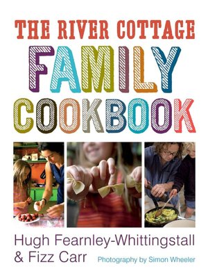 River Cottage Family Cookbook