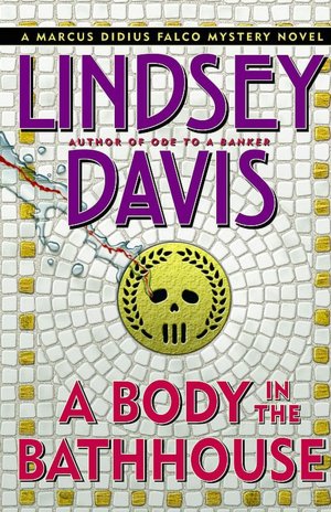A Body in the Bathhouse (Marcus Didius Falco Series #13)