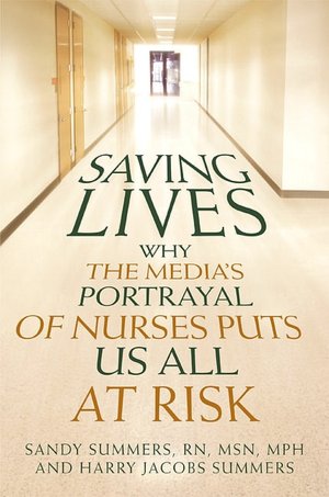 Saving Lives: Why the Media's Portrayal of Nurses Puts Us All at Risk