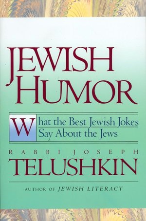 Jewish Humor: What the Best Jewish Jokes Say About the Jews