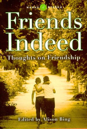 Friends Indeed (Words of Wisdom Series): Thoughts on Friendship