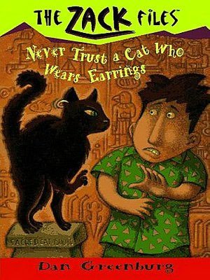 Never Trust a Cat Who Wears Earrings (Zack Files Series #7)