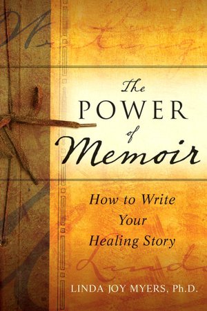 The Power of Memoir: How to Write Your Healing Story