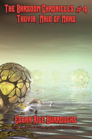 The Barsoom Chronicles #4 Thuvia, Maid Of Mars