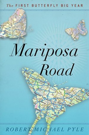Mariposa Road: The First Butterfly Big Year