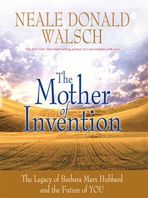 The Mother of Invention: The Legacy of Barbara Marx Hubbard and the Future of YOU