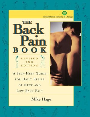 The Back Pain Book: A Self-Help guide for the Daily Relief of Back and Neck Pain