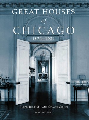 Great Houses of Chicago, 1871-1921