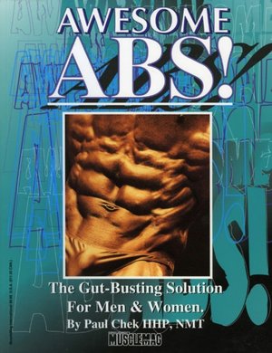 Awesome Abs!: The Gut-Busting Solution for Men and Women