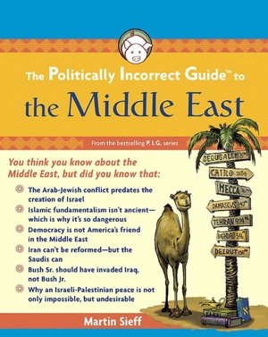 The Politically Incorrect Guide to the Middle East