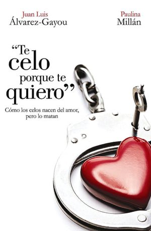Te celo porque te quiero