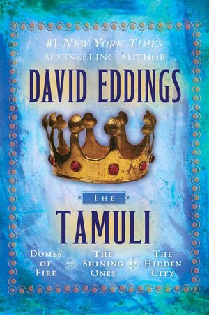 Download a book to kindle ipad The Tamuli: Domes of Fire, The Shining Ones, The Hidden City 9780345500946 by David Eddings RTF English version