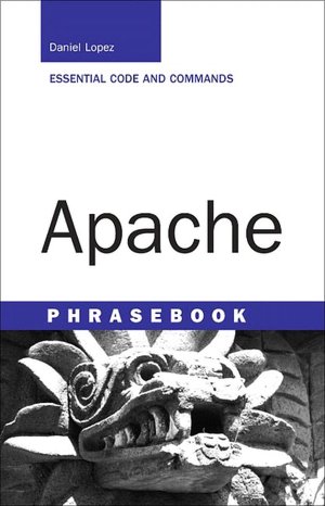 Apache Phrasebook: Essential Code and Commands