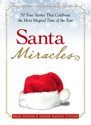 Santa Miracles: 50 True Stories that Celebrate the Most Magical Time of the Year