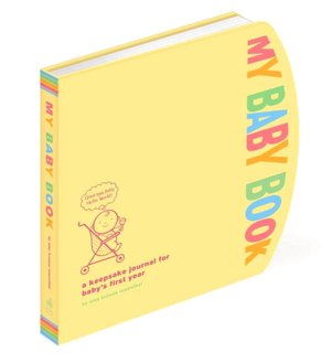 My Baby Book: A Keepsake Journal for Baby's First Year