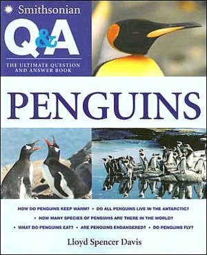 Smithsonian Q & A: Penguins: The Ultimate Question & Answer Book