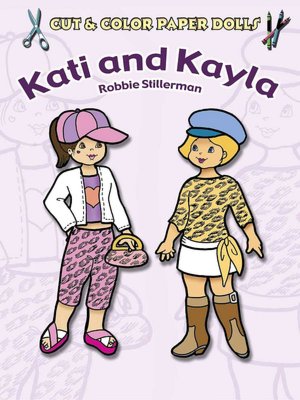 Kati and Kayla (Cut & Color Paper Dolls Series)
