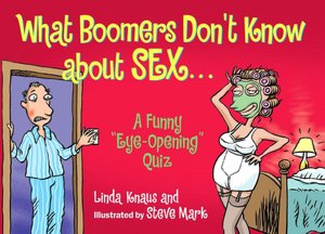 What Boomers Don't Know about Sex: A Funny Sexy Birthday Quiz