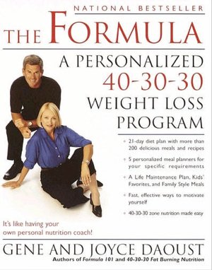 The Formula: A Personalized 40-30-30 Fat-Burning Nutrition Program