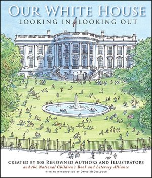 Our White House: Looking in, Looking Out