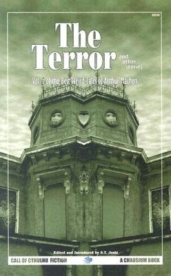 The Terror and Other Tales: The Best Weird Tales of Arthur Machen