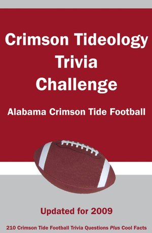 Crimson Tideology Trivia Challenge: Alabama Crimson Tide Football