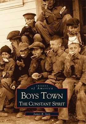 Boys Town: The Constant Spirit, Nebraska