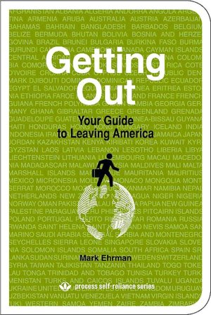Getting Out: Your Guide to Leaving America