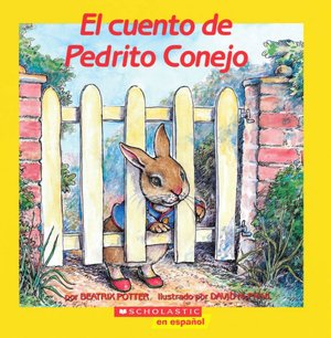 El) Tale of Peter Rabbit, the (Cuento D E Pedrito Conejo = The Tale of Peter Rabbit
