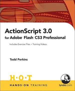 ActionScript 3 in Adobe Flash CS3 Professional Hands-On Training